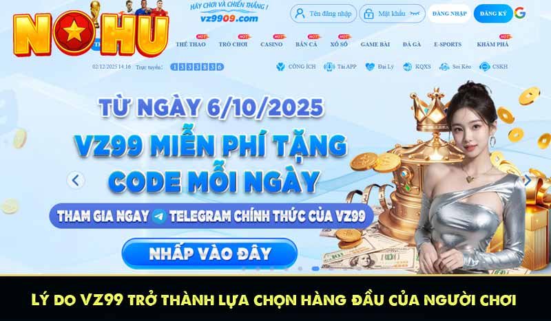 Lý do VZ99 trở thành lựa chọn hàng đầu của người chơi