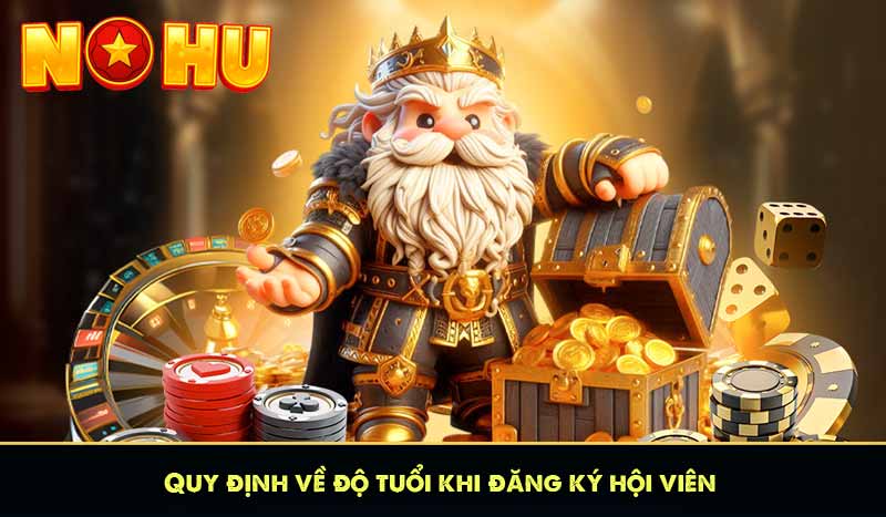 QUYỀN RIÊNG TƯ 62 Quy định về độ tuổi khi đăng ký hội viên