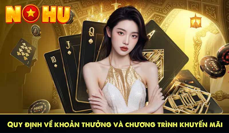 Quy định về khoản thưởng và chương trình khuyến mãi