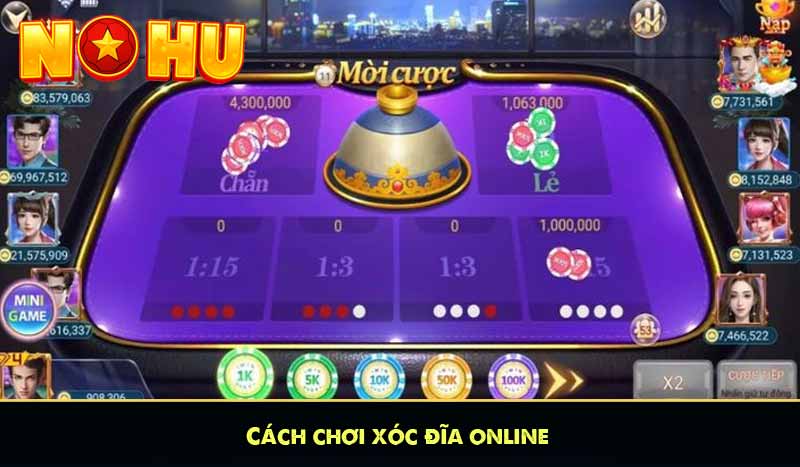 Hướng dẫn cách chơi xóc đĩa chuyên nghiệp như cao thủ 7 Cách chơi xóc đĩa online