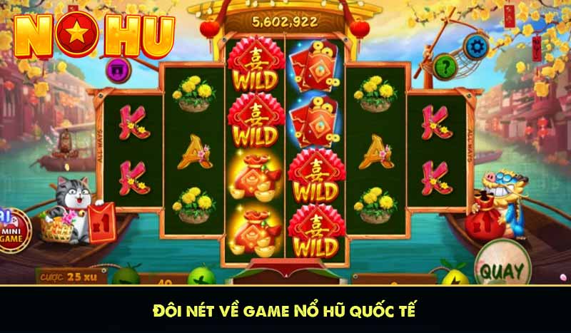Nổ Hũ Quốc Tế - Chia sẻ Thuật Ngữ và Cách Chơi luôn Thắng 7 Đôi nét về game Nổ hũ quốc tế