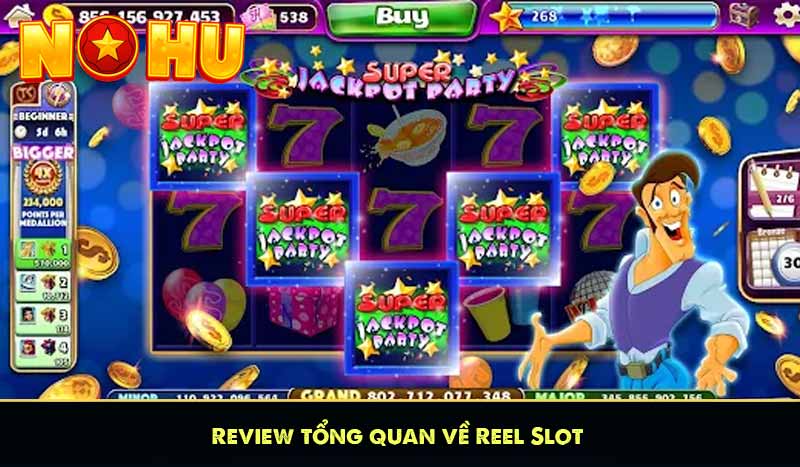 Review Reel Slot - Trò chơi nổ hũ đáng trải nghiệm nhất 2025 7 Review tổng quan về Reel Slot